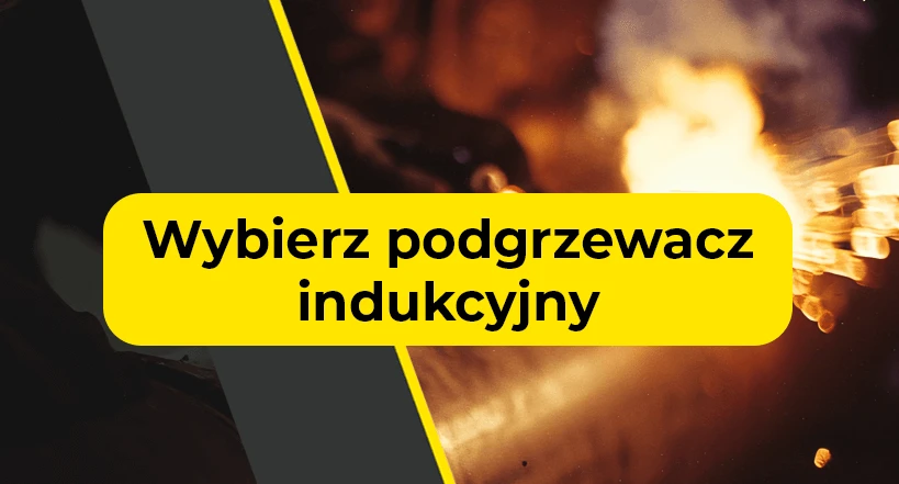 Wybierz podgrzewacz indukcyjny